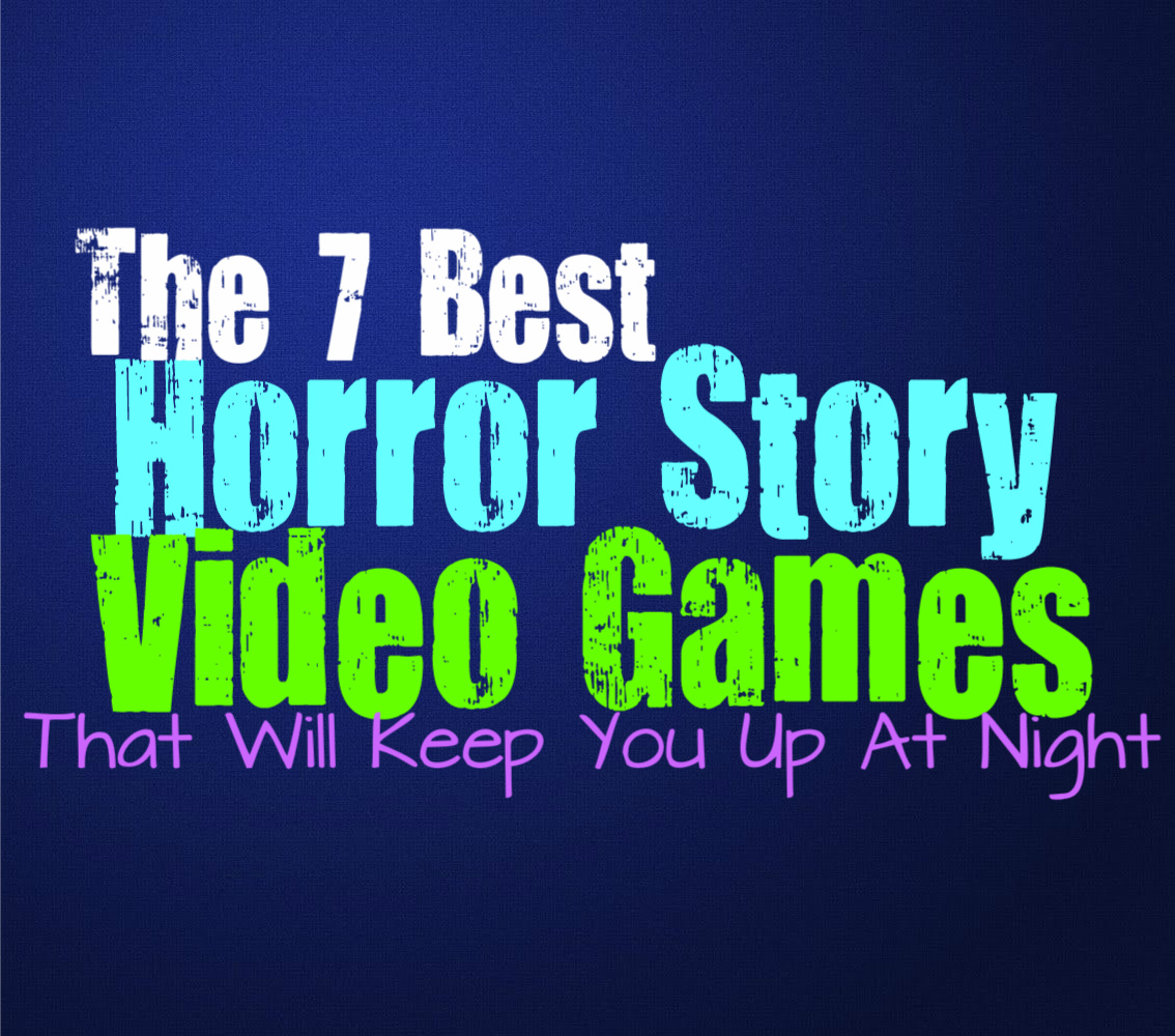 the-7-best-horror-story-video-games-that-will-keep-you-up-at-night