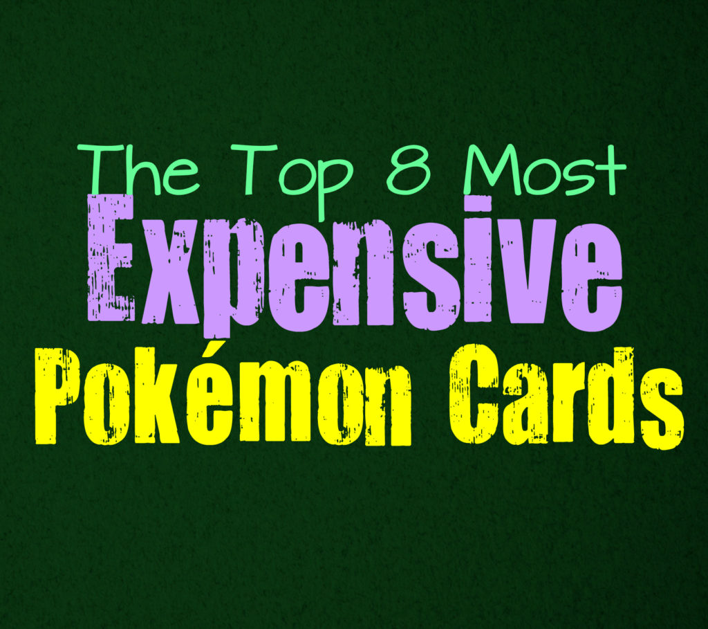 the-8-most-expensive-and-valuable-pok-mon-cards-collective-pop